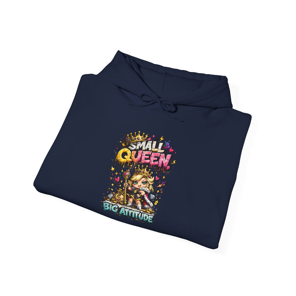Small Queen Hoodie – Big Attitude