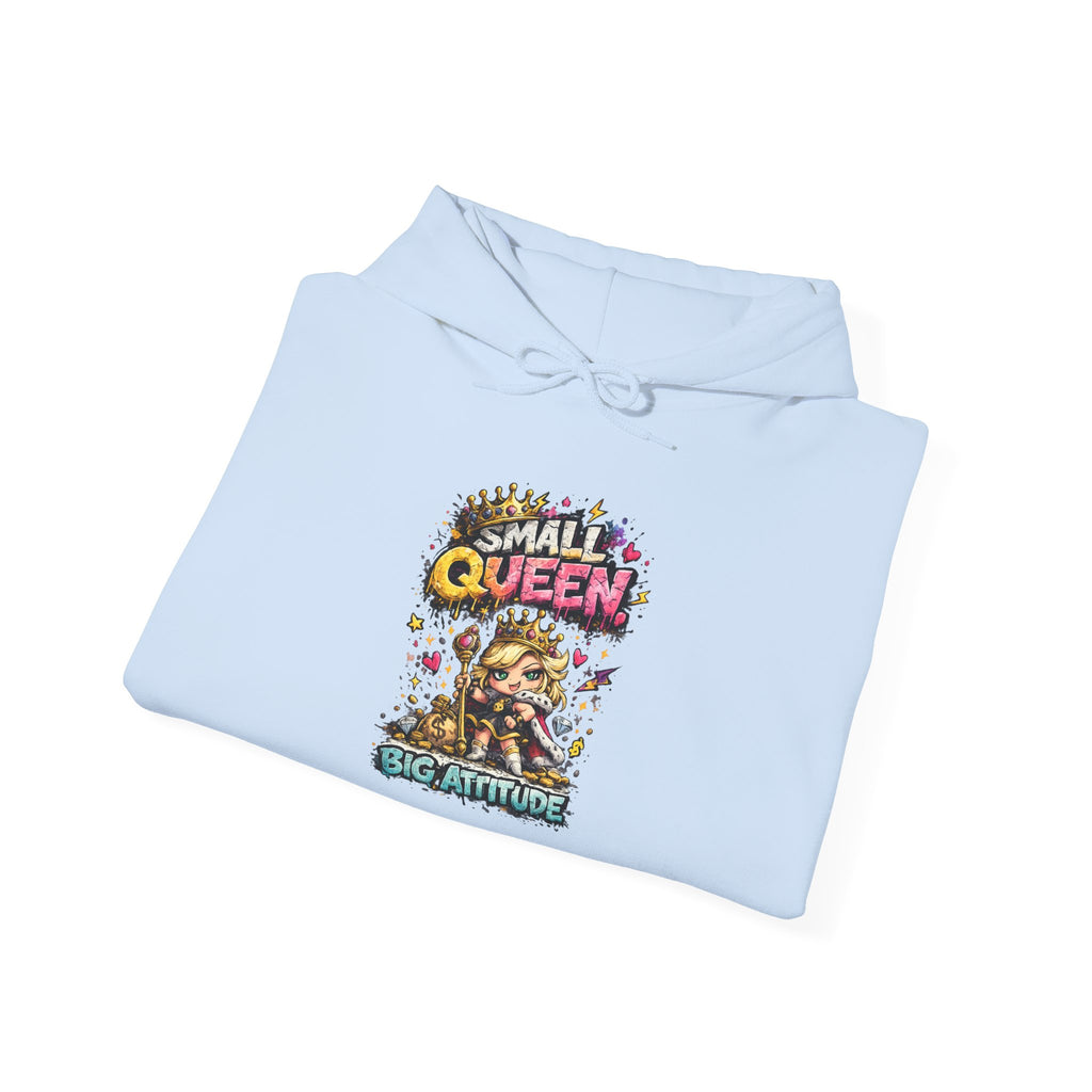Small Queen Hoodie – Big Attitude