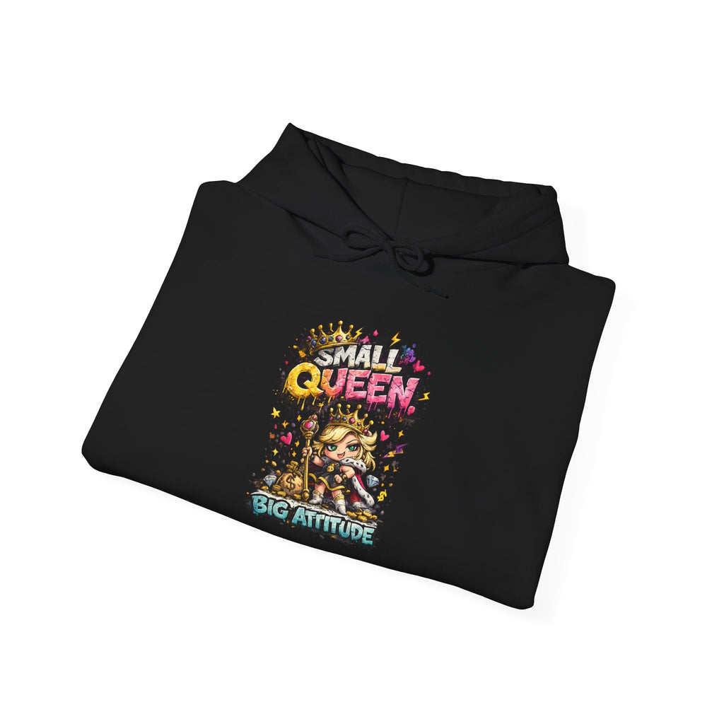 Small Queen Hoodie – Big Attitude