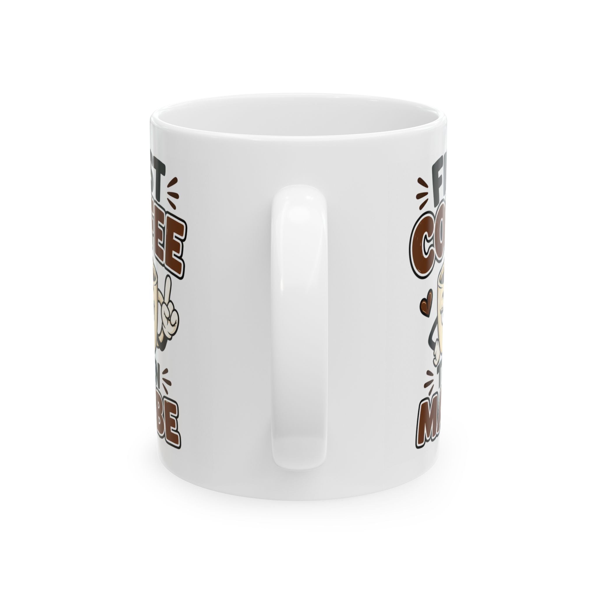 First Coffee Then Maybe Mug – Funny Coffee Cup